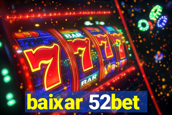 baixar 52bet